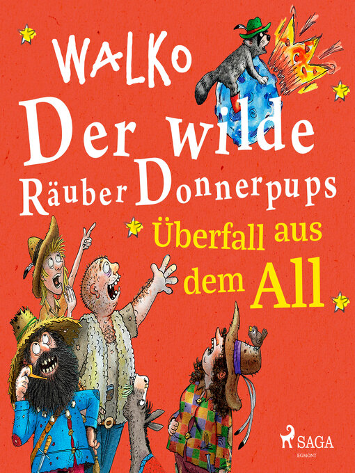 Title details for Der wilde Räuber Donnerpups--Überfall aus dem All by Walko - Available